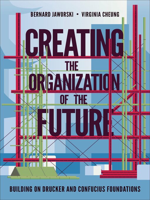 Title details for Creating the Organization of the Future by Bernard Jaworski - Available